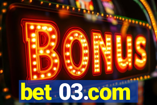 bet 03.com