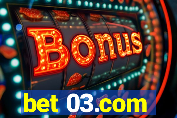 bet 03.com