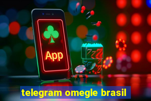 telegram omegle brasil