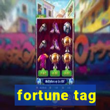 fortune tag