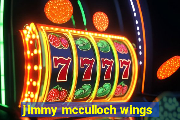 jimmy mcculloch wings