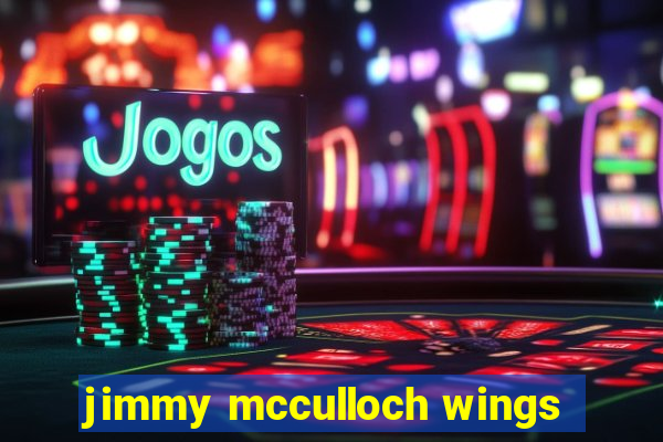 jimmy mcculloch wings