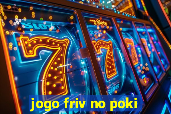 jogo friv no poki