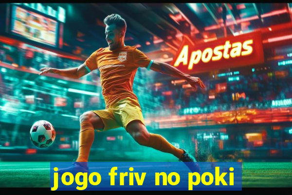 jogo friv no poki