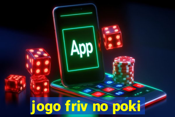 jogo friv no poki