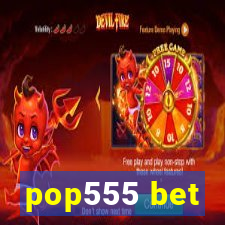 pop555 bet