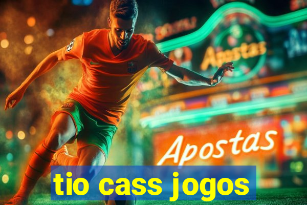 tio cass jogos