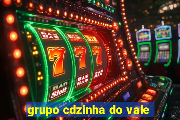 grupo cdzinha do vale