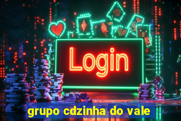 grupo cdzinha do vale