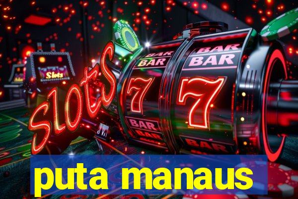 puta manaus