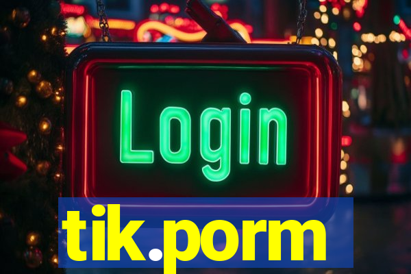 tik.porm