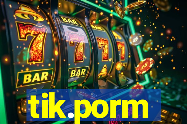 tik.porm