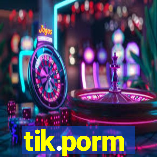 tik.porm