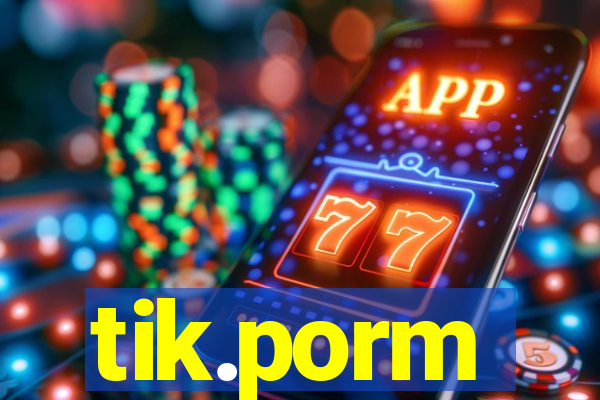 tik.porm