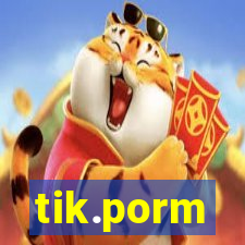 tik.porm