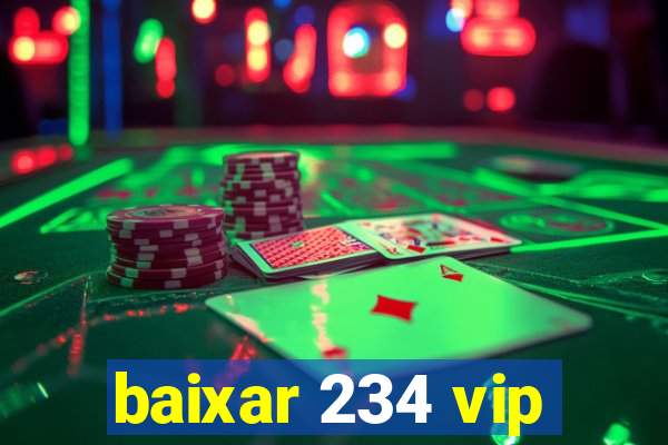 baixar 234 vip