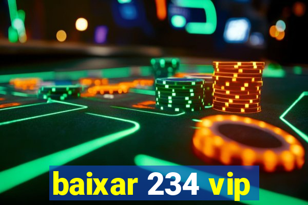 baixar 234 vip