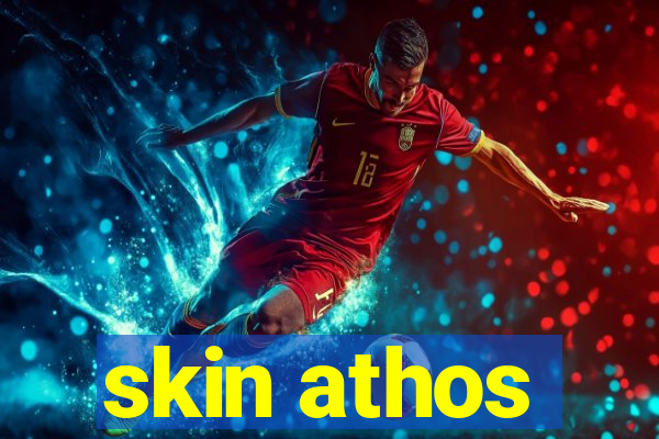 skin athos