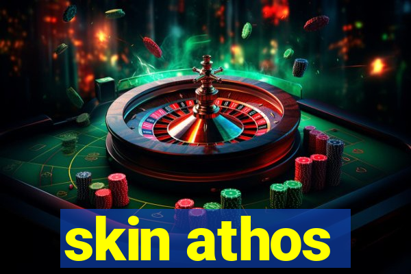 skin athos