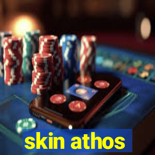 skin athos