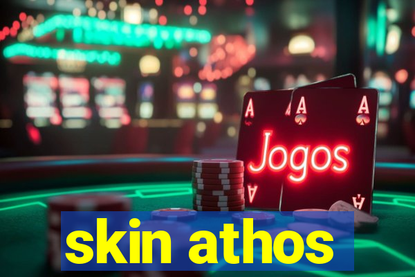 skin athos