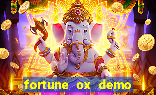 fortune ox demo dinheiro infinito