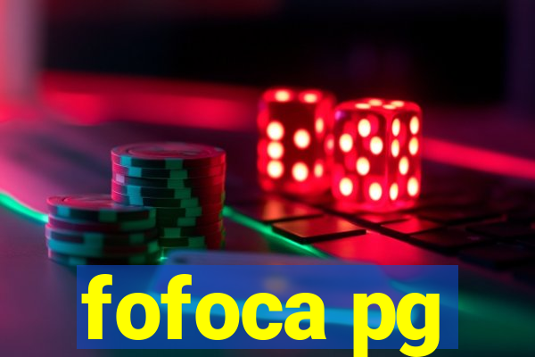 fofoca pg