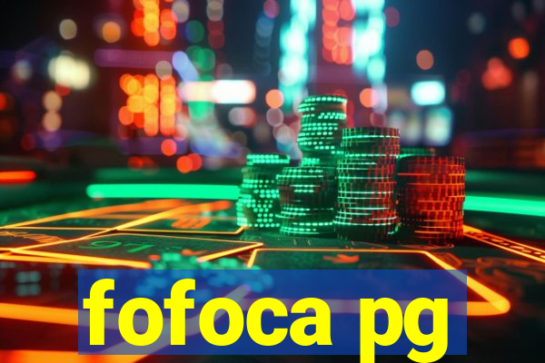 fofoca pg