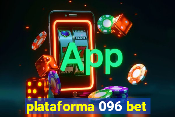 plataforma 096 bet