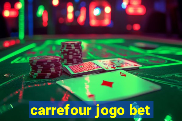 carrefour jogo bet