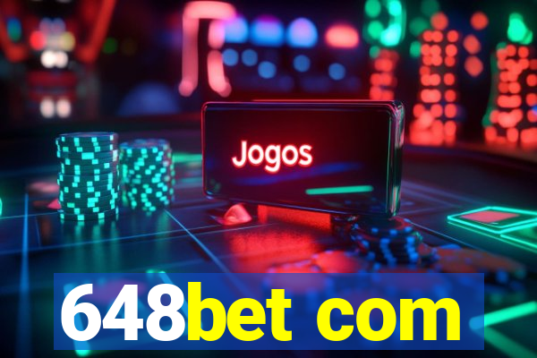 648bet com