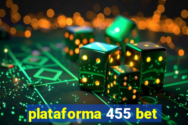 plataforma 455 bet