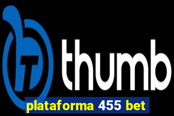 plataforma 455 bet