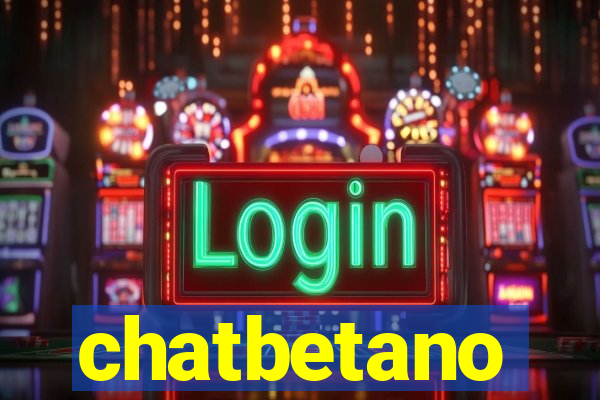 chatbetano