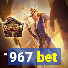 967 bet