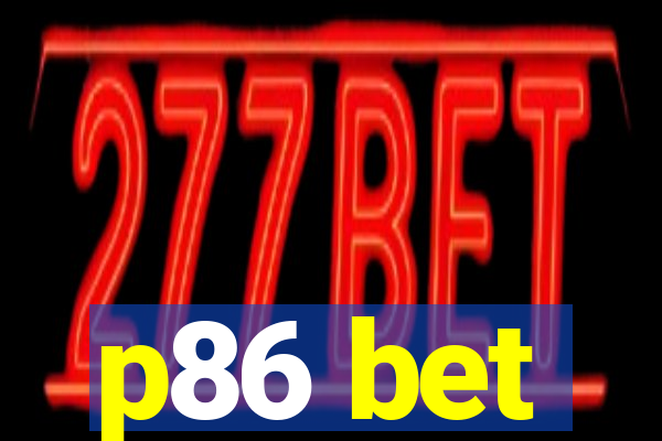 p86 bet