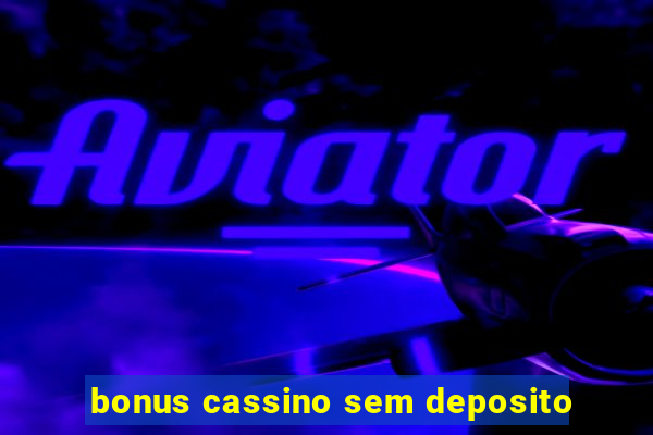 bonus cassino sem deposito