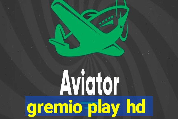 gremio play hd