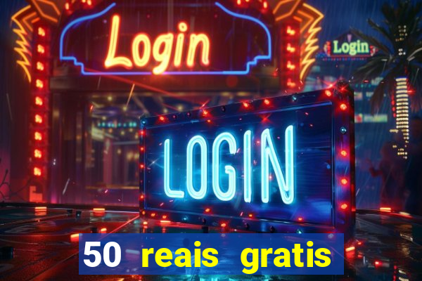 50 reais gratis para apostar