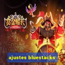 ajustes bluestacks