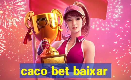 caco bet baixar