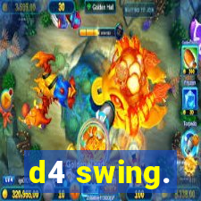 d4 swing.