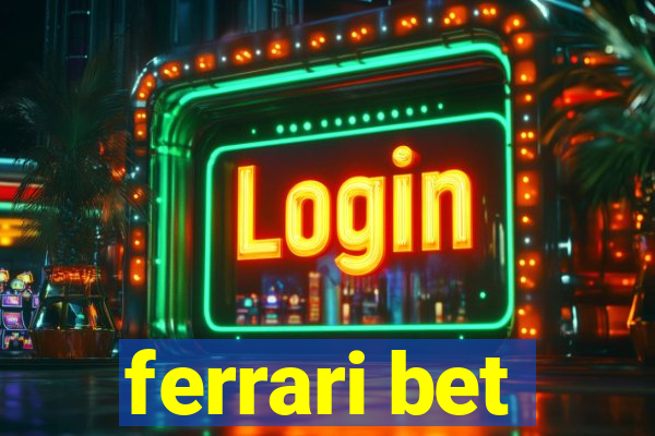 ferrari bet