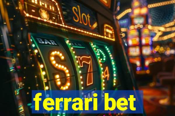 ferrari bet