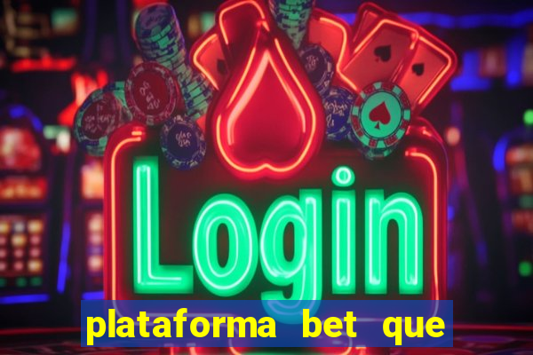 plataforma bet que paga ao se cadastrar