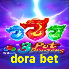 dora bet