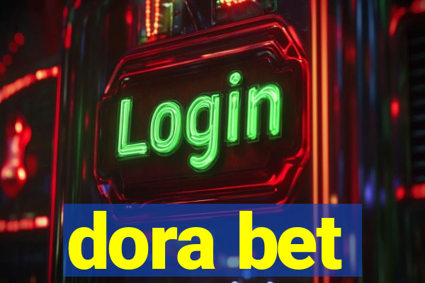 dora bet