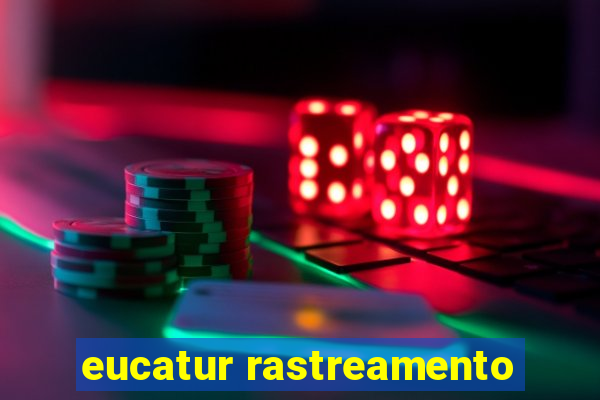 eucatur rastreamento