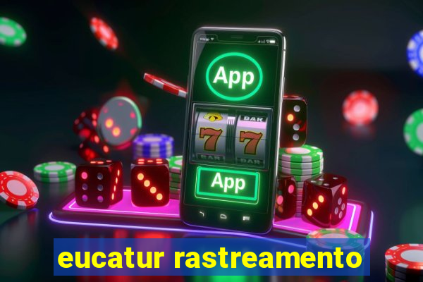 eucatur rastreamento