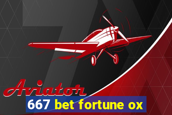 667 bet fortune ox